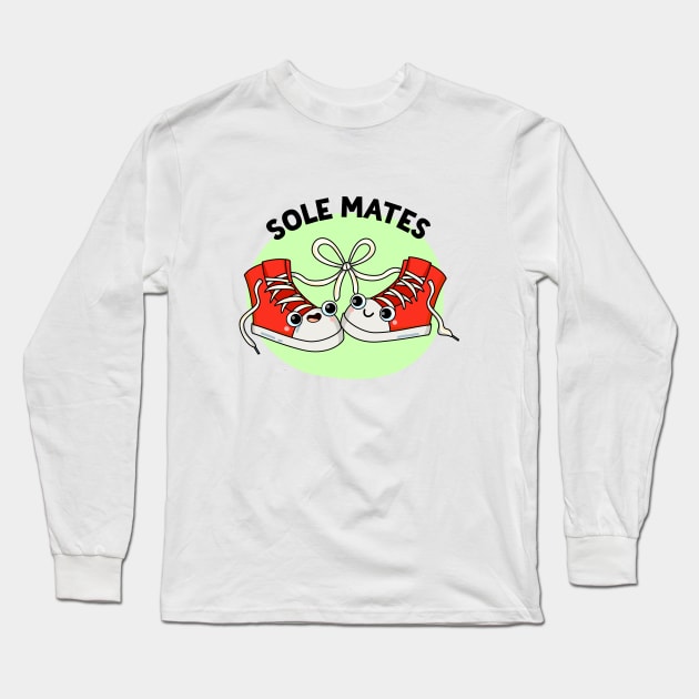 Sole Mates Shoe Pun Long Sleeve T-Shirt by punnybone